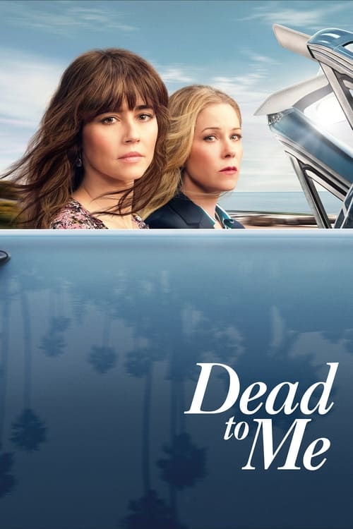 Dead to Me (2019) TV show poster